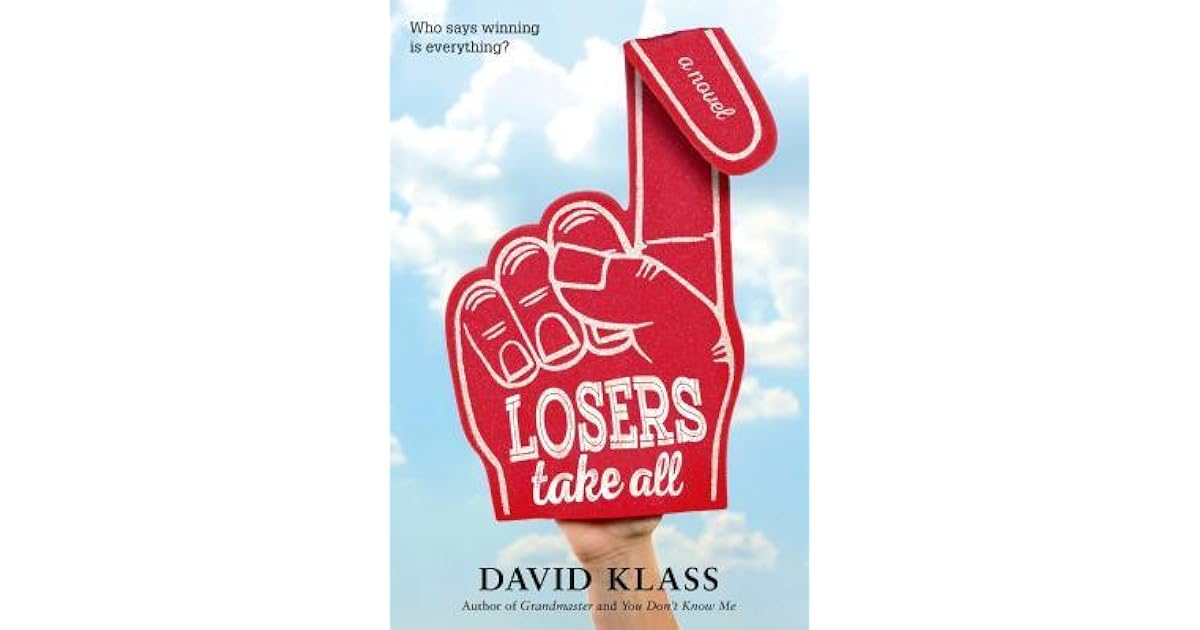 Losers Take All A Novel by David Klass