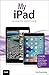 My iPad (Covers iOS 9 for i...