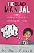 The Black MANual: Less Drama, More Love -- a Single Woman's Guide to Choosing Mr. Right