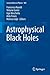 Astrophysical Black Holes (Lecture Notes in Physics, 905)