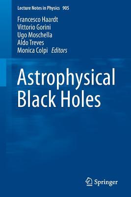 Astrophysical Black Holes (Lecture Notes in Physics, 905)