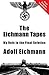 The Eichmann Tapes: My Role in the Final Solution