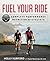 Fuel Your Ride by Molly Hurford