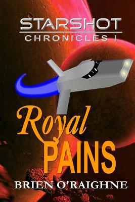 Royal Pains: Chronicles I (Starshot Universe)