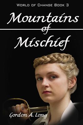 Mountains of Mischief (World of Change #3)