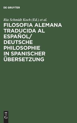 Filosofia alemana traducida al español/ Deutsche Philosophie in spanischer Übersetzung (Spanish Edition)