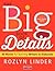 The Big Book of Details by Harvey Smokey Daniels The Big Book of Details by Harvey Smokey Daniels