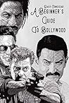 A Beginner's Guide To Bollywood by Daisy Concessao