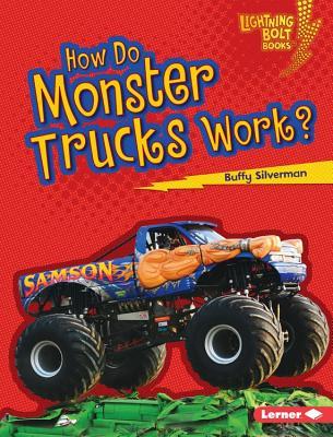 How Do Monster Trucks Work? (Lightning Bolt Books ® ― How Vehicles Work)
