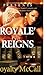 Royale Reigns
