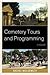 Cemetery Tours and Programming: A Guide (American Association for State and Local History)