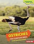 Ostriches: Fast Flightless Birds