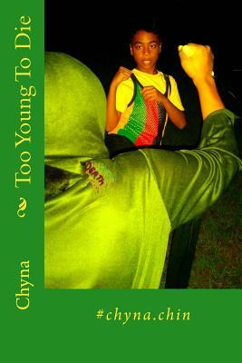 Too Young To Die: #chyna.chin