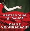 Pretending to Dance by Diane Chamberlain