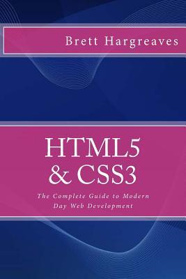 HTML5 & CSS3 - The Complete Guide to Modern Day Web Development