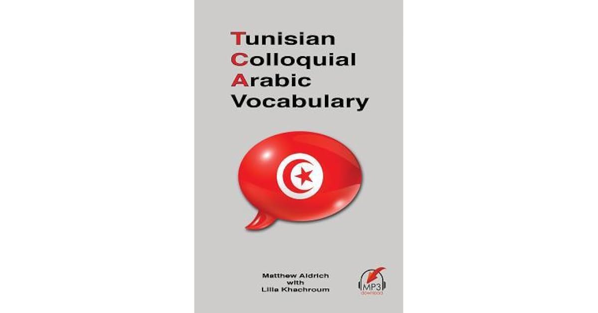 Tunisian Colloquial Arabic Vocabulary by Matthew Aldrich