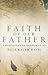 Faith of Our Father by Dale Ralph Davis
