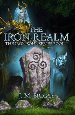 The Iron Realm (The Iron Soul #1)