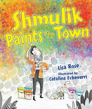 Shmulik Paints the Town (Hardcover)