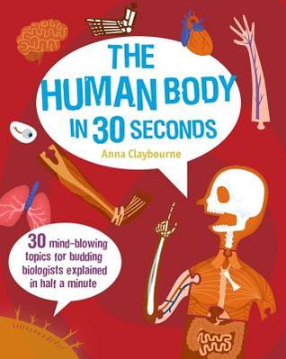 The Human Body in 30 Seconds (30 Seconds)