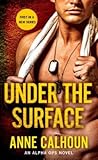 Under the Surface by Anne Calhoun Under the Surface by Anne Calhoun