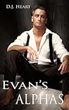 Evan's Alphas by D.J. Heart