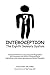 Interoception: The Eighth Sensory System