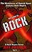 The Adventures of Special Agent Zackary Rock Rogers--MY NAME IS ROCK: The Rock Rogers Series