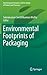Environmental Footprints of Packaging (Environmental Footprints and Eco-design of Products and Processes)