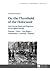 On the Threshold of the Holocaust: Anti-Jewish Riots and Pogroms in Occupied Europe: Warsaw – Paris – The Hague – Amsterdam – Antwerp – Kaunas ... Studies in History, Memory and Politics)