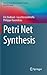 Petri Net Synthesis (Texts in Theoretical Computer Science. An EATCS Series)