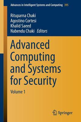 Advanced Computing and Systems for Security: Volume 1 (Advances in Intelligent Systems and Computing, 395)