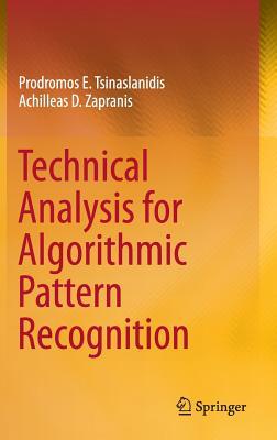 Technical Analysis for Algorithmic Pattern Recognition (Hardcover)