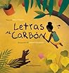 Letras al carbón (Spanish Edition)