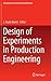 Design of Experiments in Production Engineering (Management and Industrial Engineering)