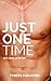Just One Time: Exploring My Bi Side: First Time Gay M/M