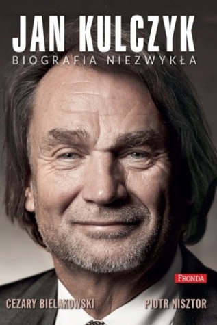 Jan Kulczyk. Biografia niezwykła (Hardcover)