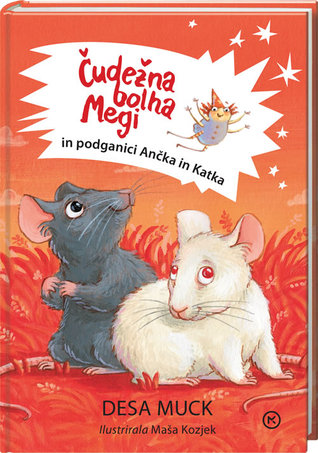 Čudežna bolha Megi in podganici Ančka in Katka (Unknown Binding)