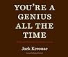 You're a Genius All the Time by Jack Kerouac