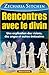 Rencontres avec le divin: Une explication des visions, des anges et autres émissaires (Savoirs Anciens) (French Edition)