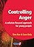 Controlling Anger: A Soluti...