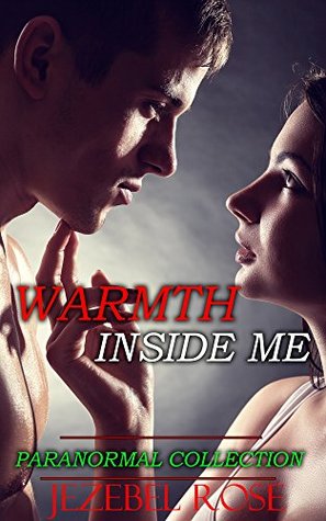 Warmth Inside Me (Kindle Edition)