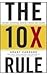 The 10X Rule: The Only Difference Between Success and Failure