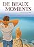 De beaux moments