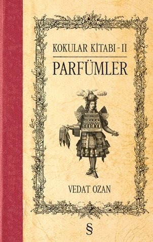 Kokular Kitabı 2: Parfümler