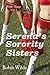 Serena's Sorority Sisters by Robin Wilde