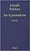 Sur le journalisme by Joseph Pulitzer