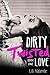 Dirty Twisted Love (Dirty Twisted Love, #1)