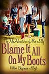 Blame It All On My Boots by Kalan Chapman Lloyd