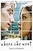 Where She Went by Gayle Forman